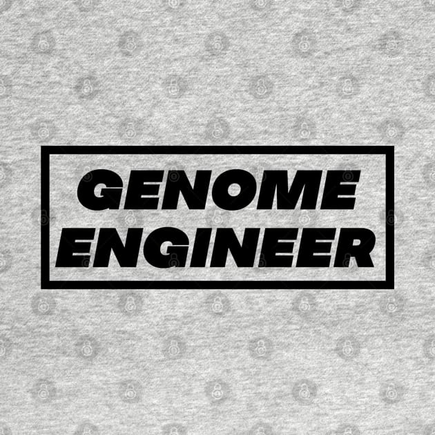 Genome Engineer by labstud